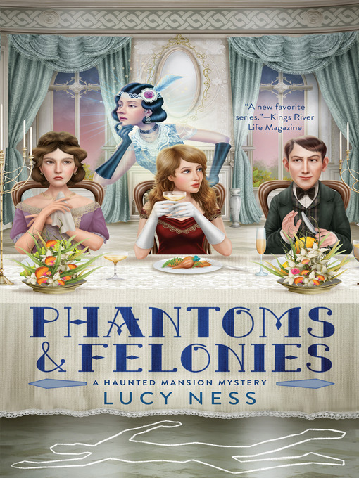 Title details for Phantoms and Felonies by Lucy Ness - Available